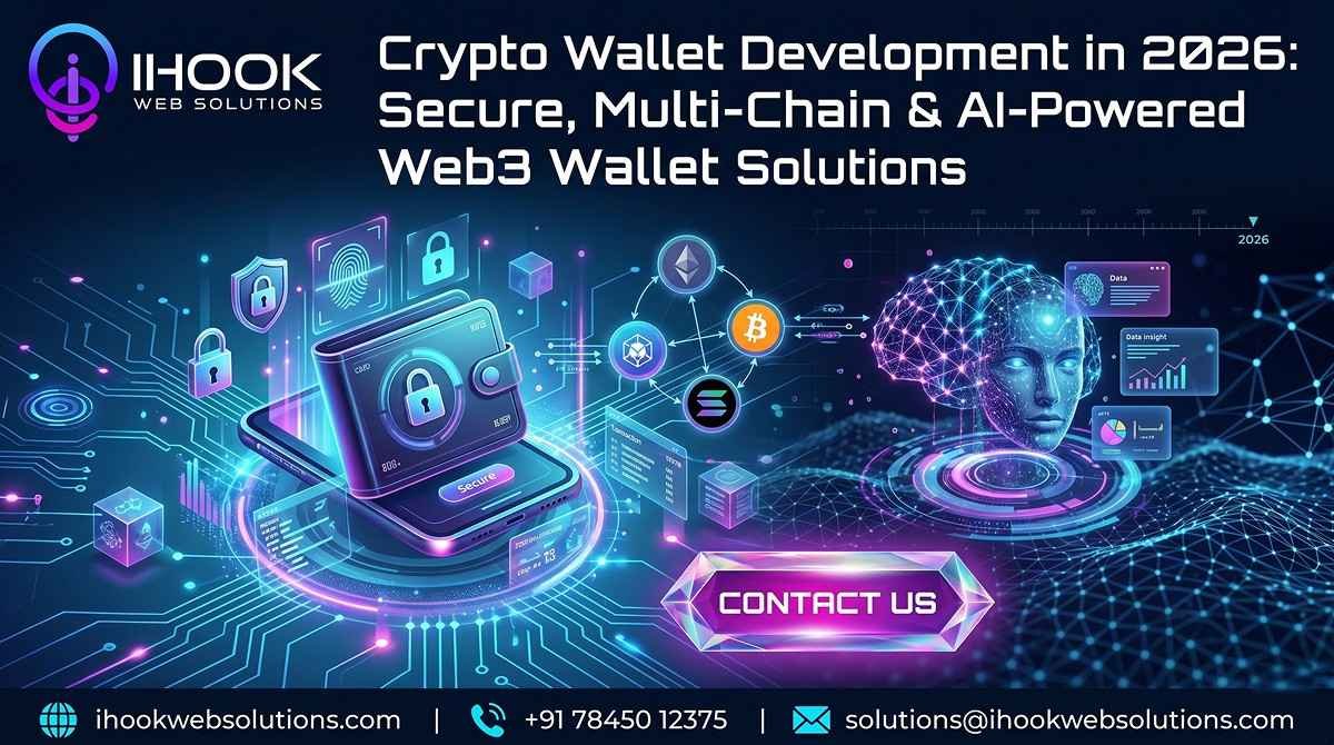 Crypto Wallet Development in 2026: Secure, Multi-Chain & AI-Powered Web3 Wallet Solutions